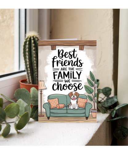 Best Friends Are the Family We Choose