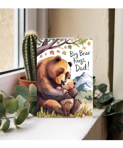 Fathers day Big bear hugs dad