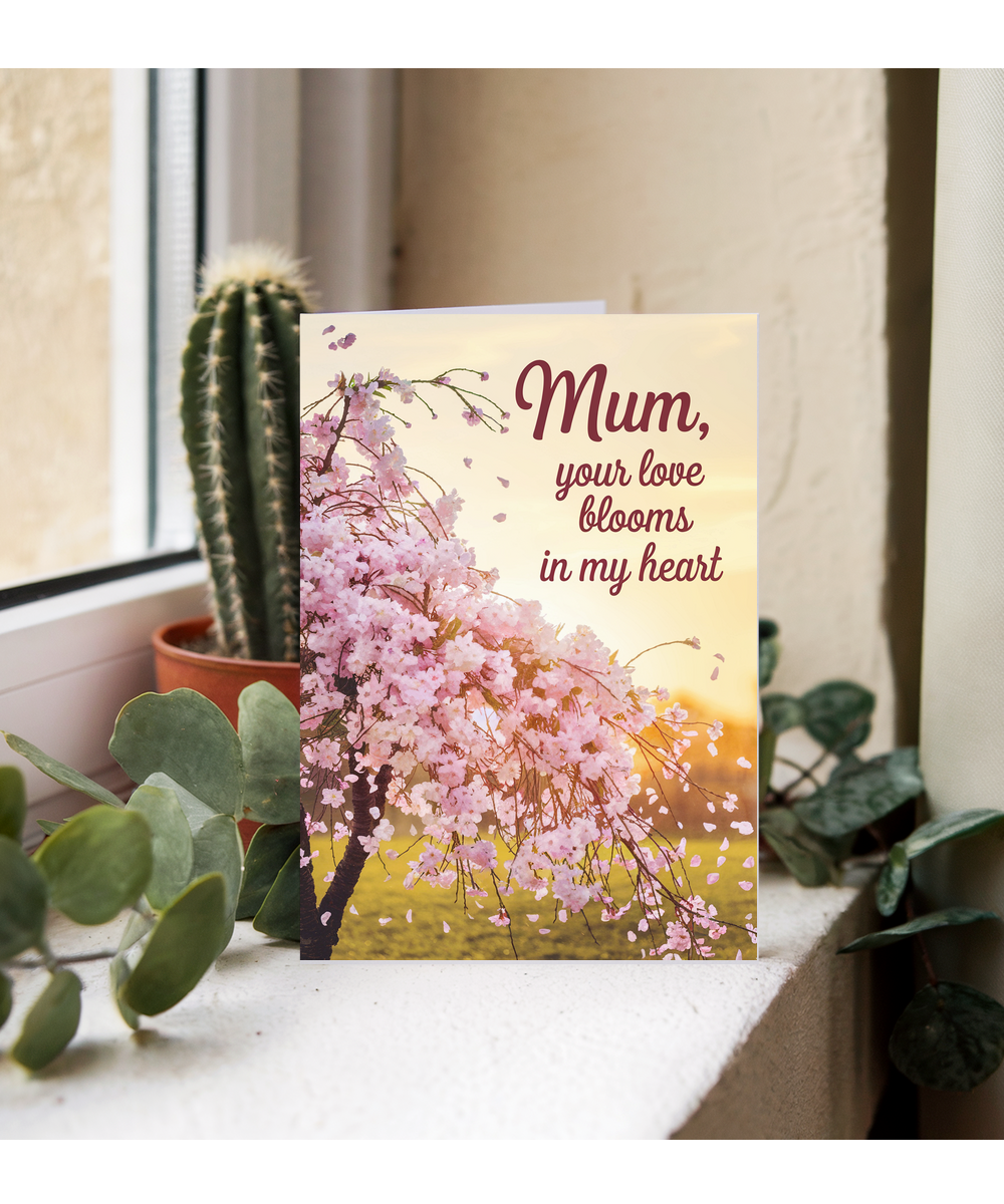 Mum, Your Love Blooms in My Heart Mothers Day Card