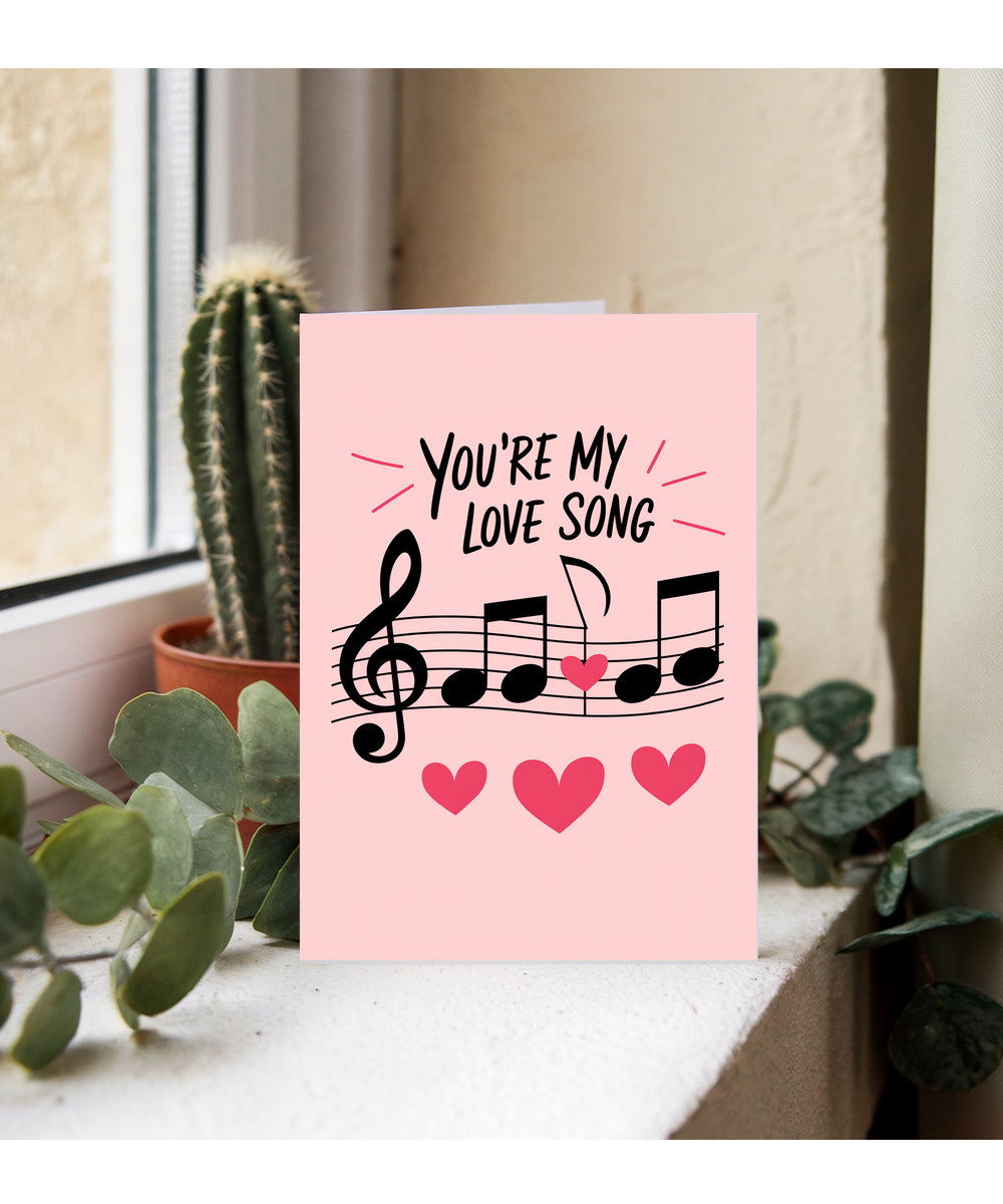 You’re my love song Greeting Card