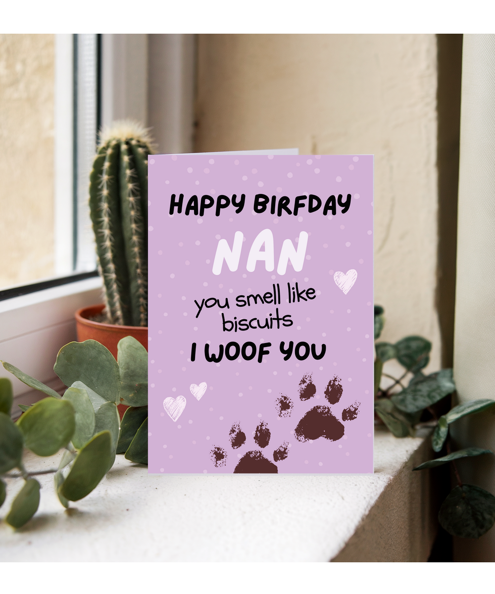 Funny Dog Nan Birthday Card from the Dog You Smell Like Biscuits