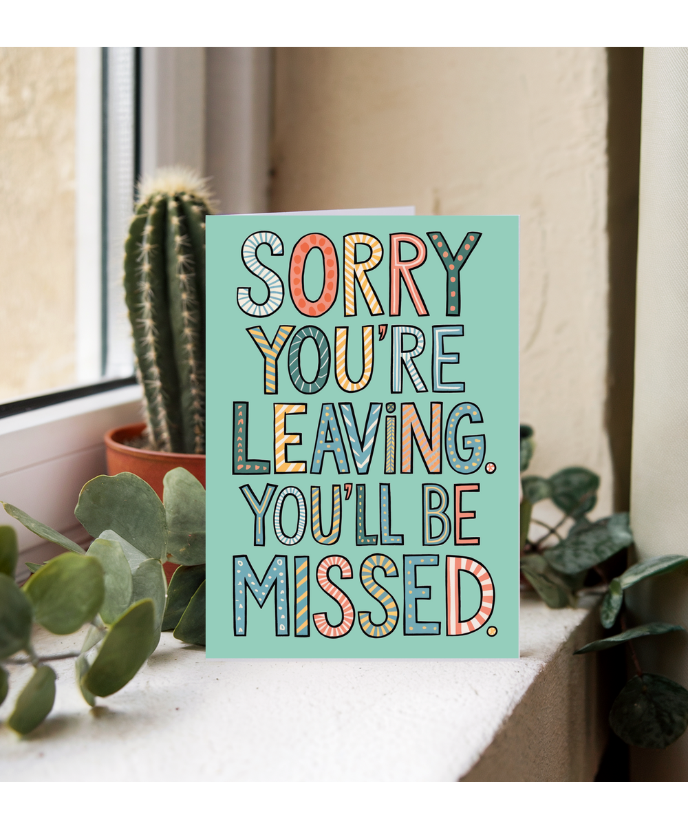 Sorry You're Leaving You Will Be Missed