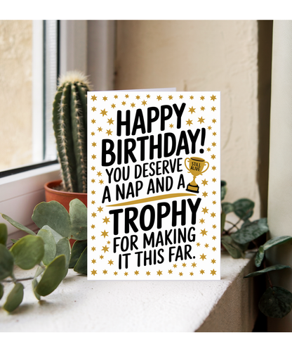 Happy Birthday Card Trophy for Making It This Far