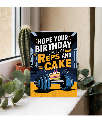 Hope Your Birthday is Full of Reps and Cake