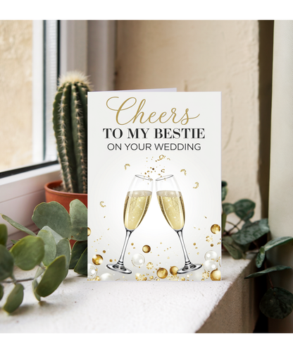 Cheers to my bestie on your wedding