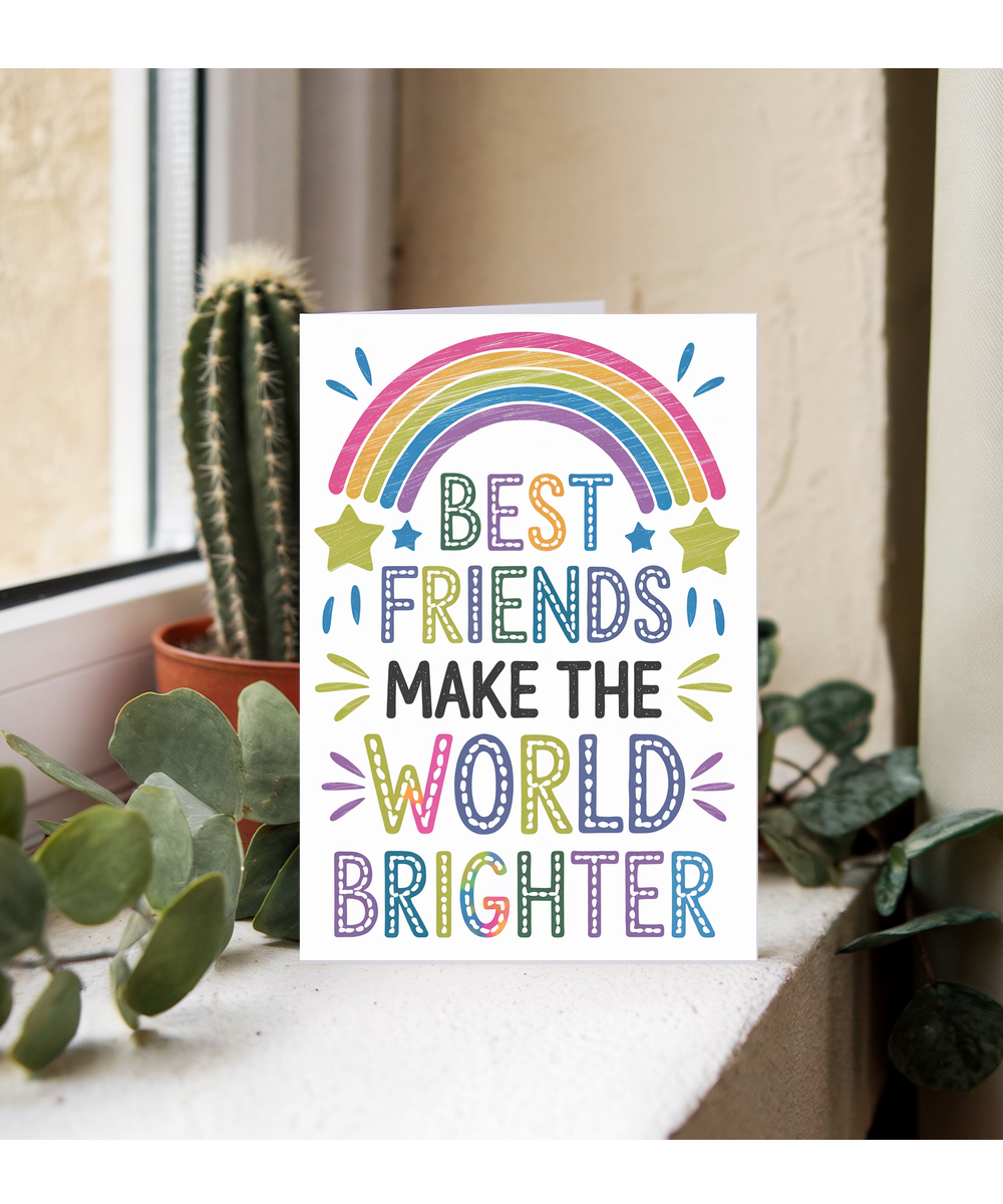 Best Friends Make the World Brighter