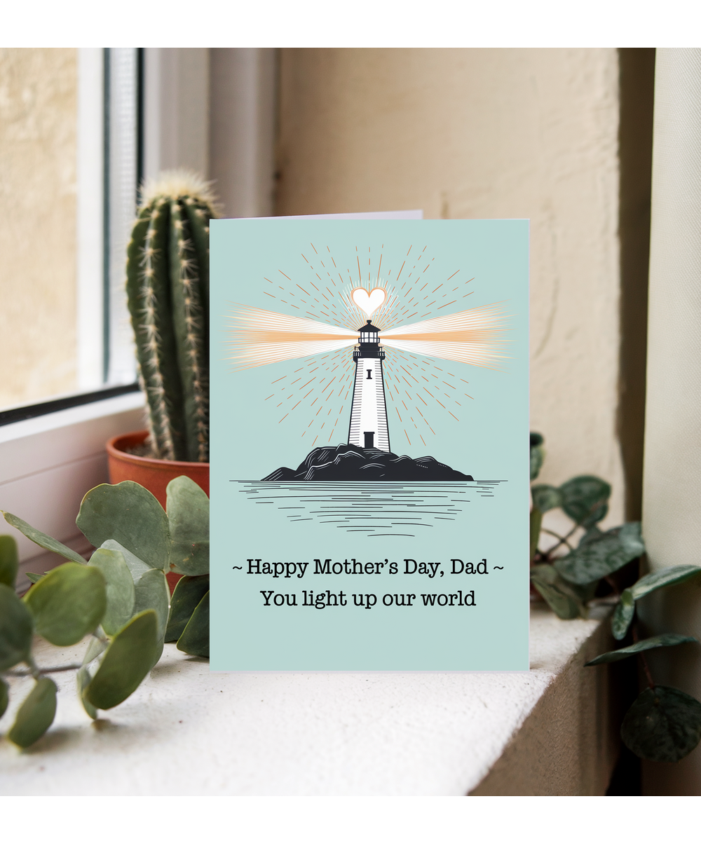 Happy Mother's Day Dad Card You Light Up Our World