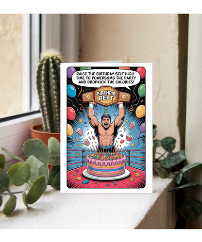 Happy Birthday card raise the birthday belt high