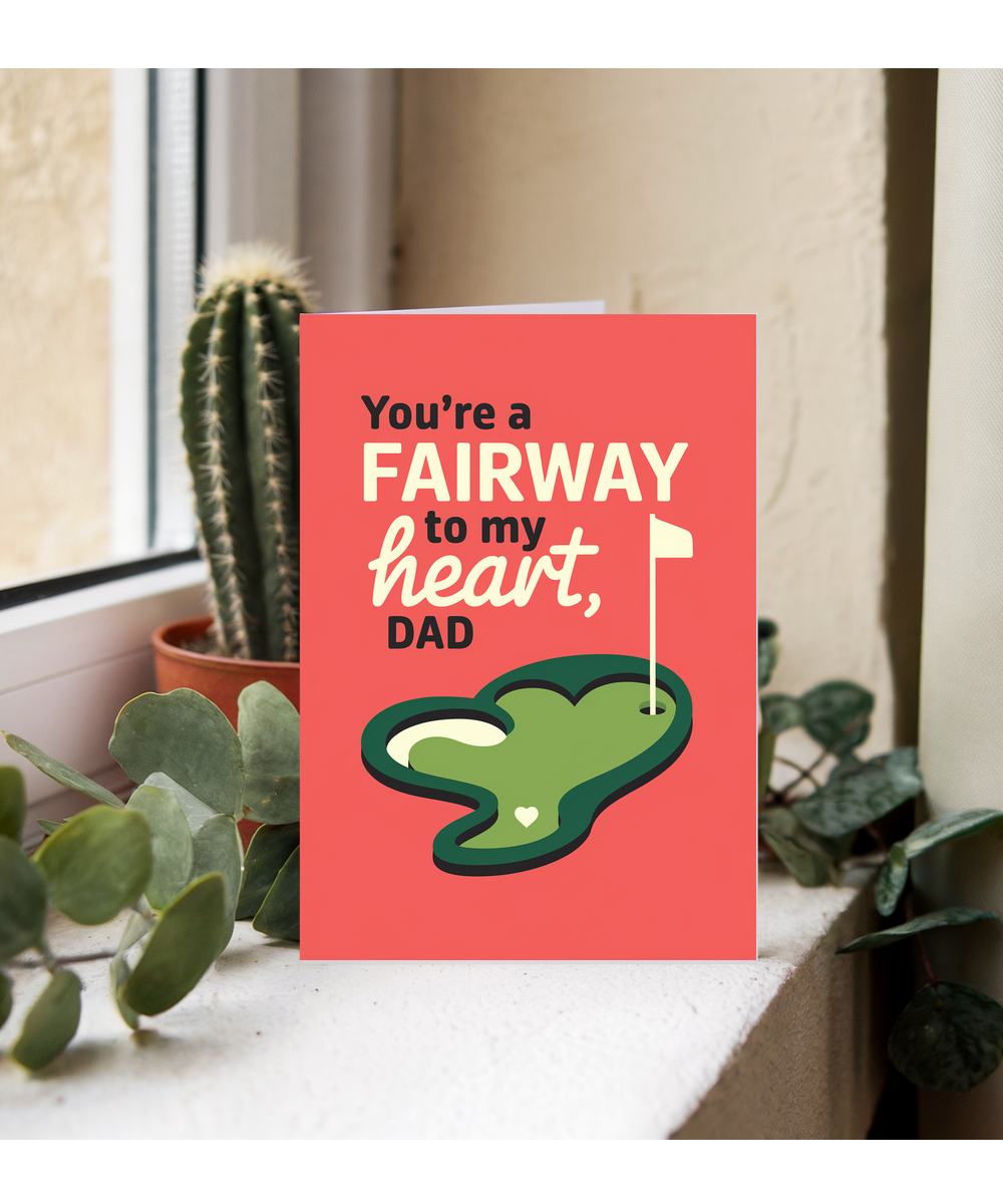 Happy birthday Card for dad Fairway to My Heart