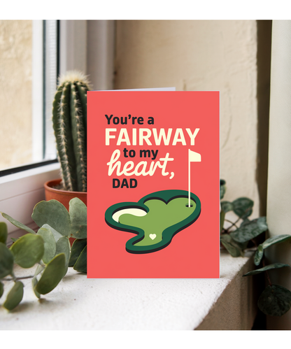 Happy birthday Card for dad Fairway to My Heart