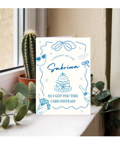 I couldn't get you Sabrina so I got you this card