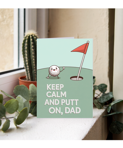 Birthday Cards For Dad funny Keep Calm and Putt On, Dad