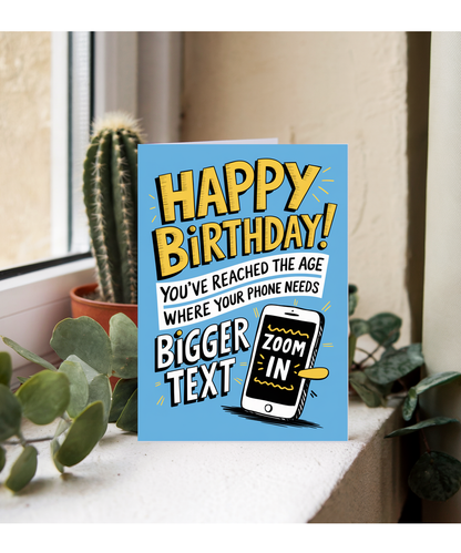Happy Birthday! You’ve Reached the Age Where Your Phone Needs Bigger Text