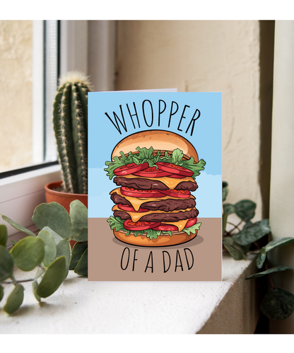 Fathers day Whopper of a dad