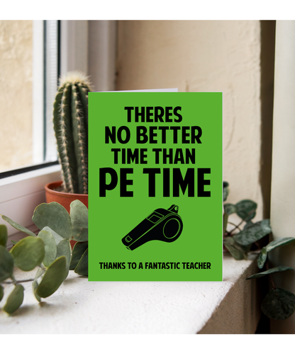 Teacher Thank You Card Theres No Better Time Than PE Time