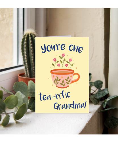 You're one tea-riffic Grandma