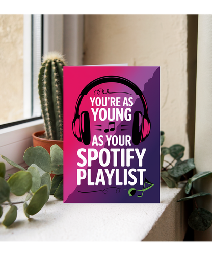 You’re as Young as Your Spotify Playlist