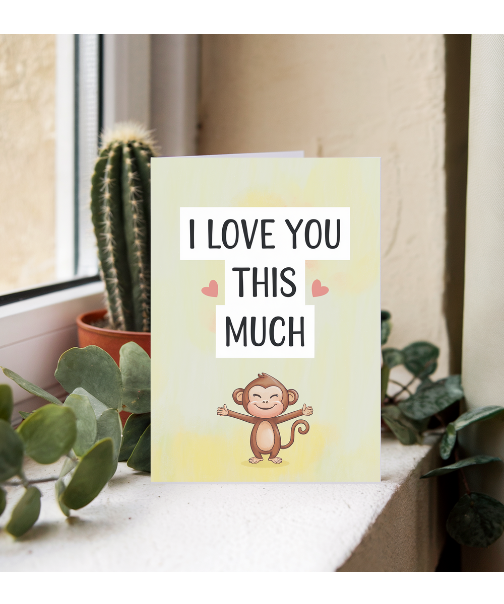 Valentines Day Card I Love you this much Monkey