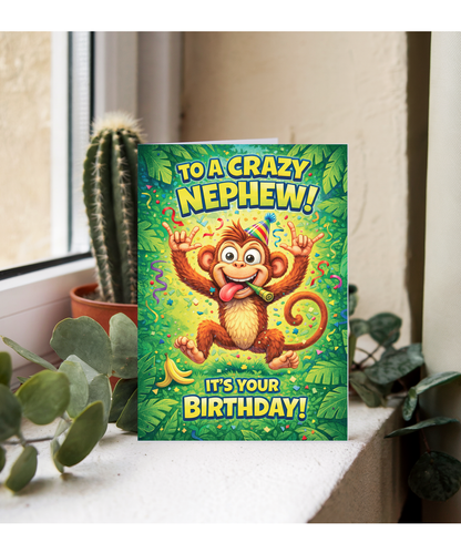 To a crazy nephew it's your Birthday monkey