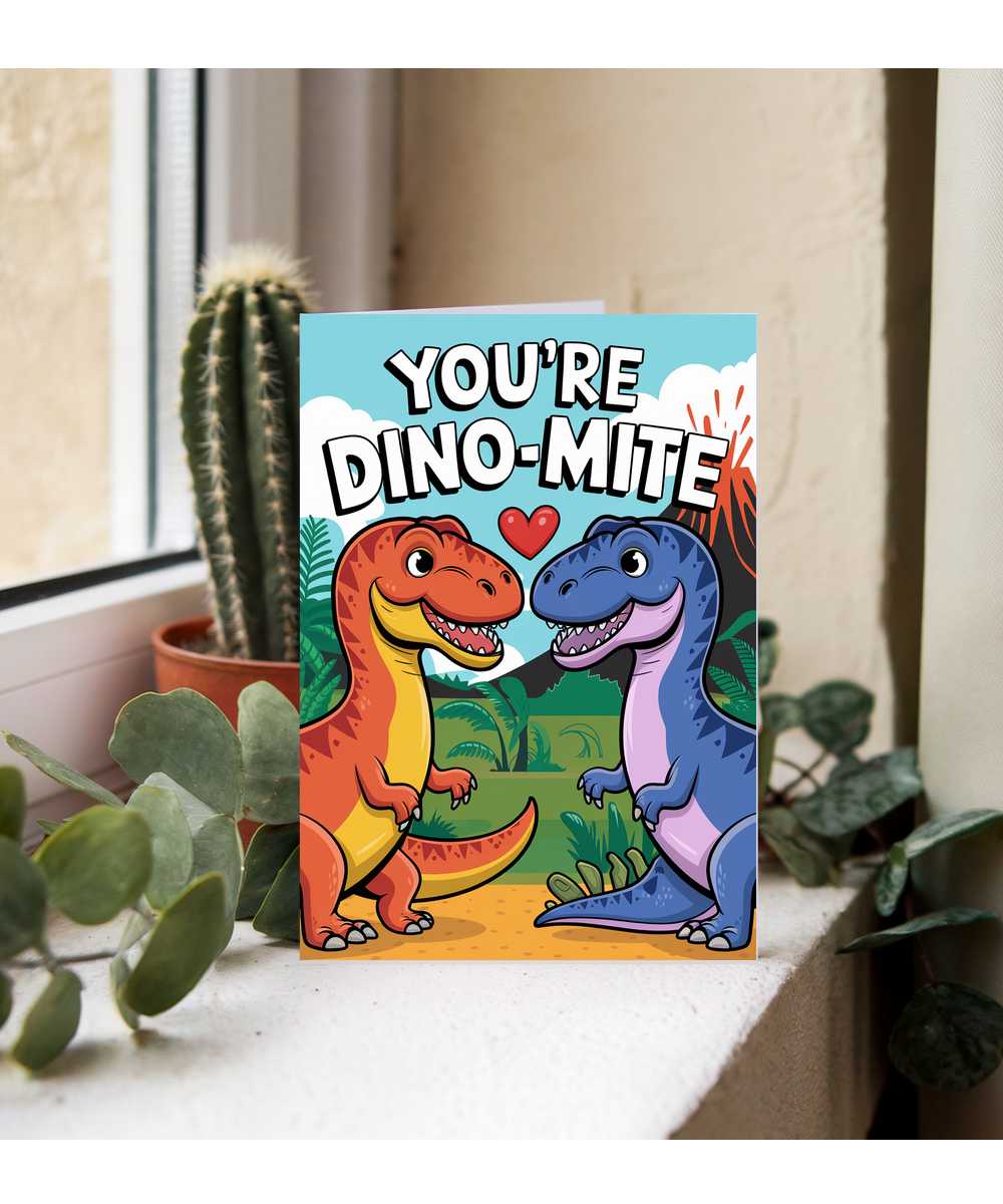 You’re dino-mite Greeting Card
