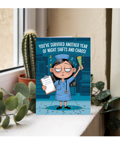 Nurse Birthday Card You’ve Survived Another Year of Night Shifts and Chaos!
