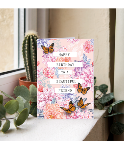 Happy Birthday Card to a Beautiful Friend Flowers and Butterflies