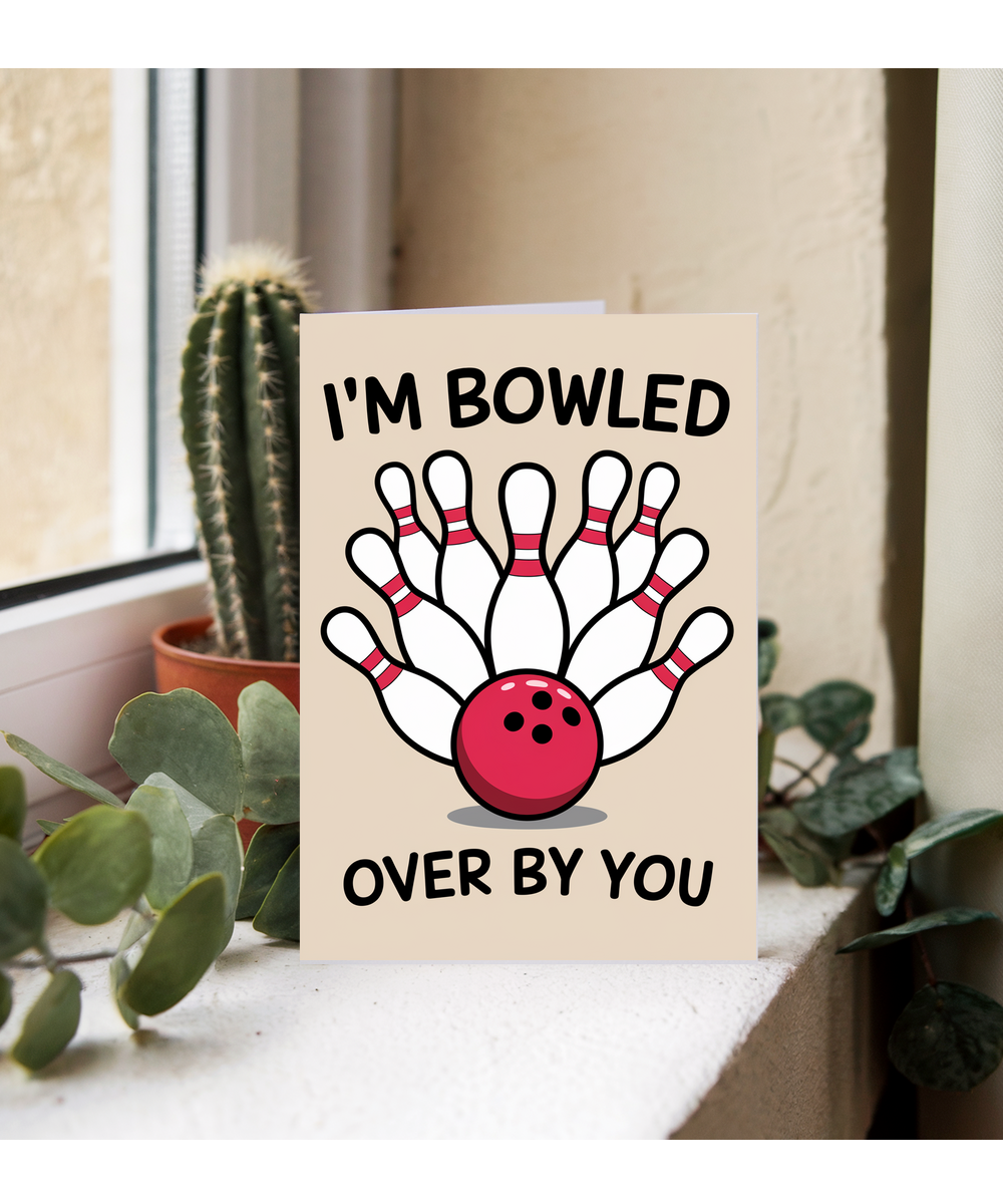 I’m bowled over by you