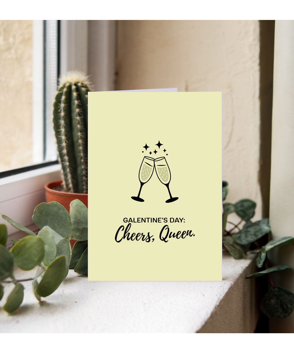 Galentine's Day Card Cheers, Queen