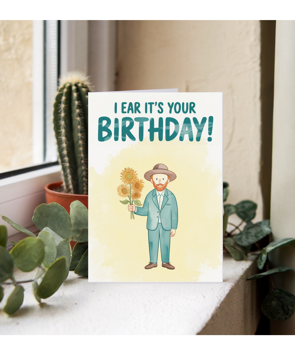 I ear it's your birthday Gogh