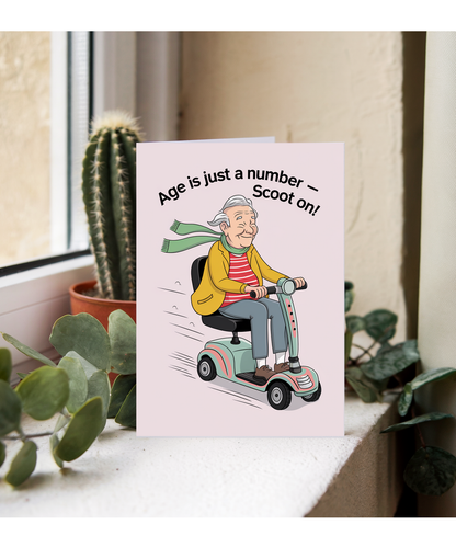 Funny Birthday Card Age is Just a Number – Scoot on!