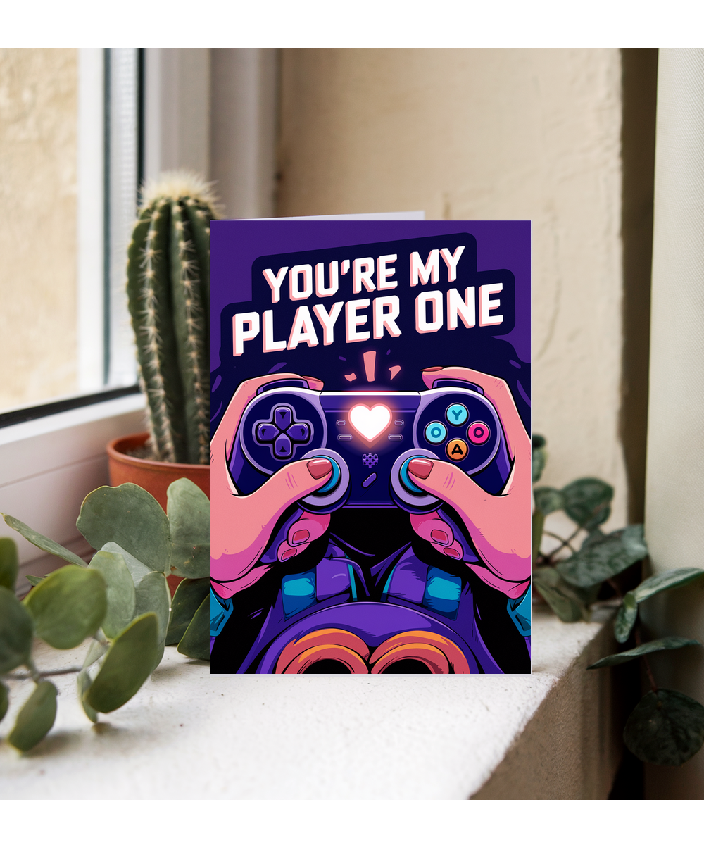 You’re my player one Greeting Card