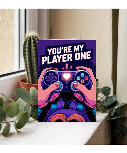You’re my player one Greeting Card