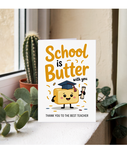 Teacher Thank You Card Funny Pun School is Butter with You