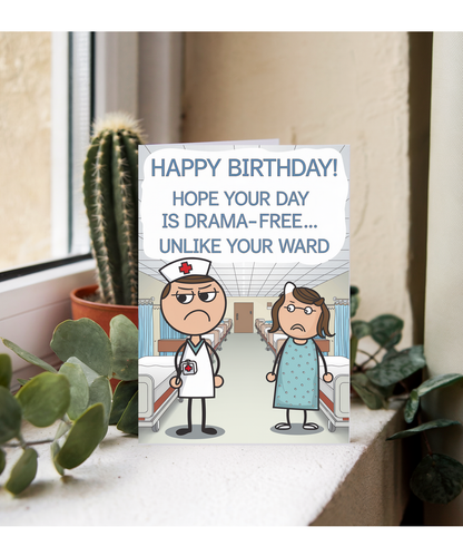 Nurse Birthday Card Hope Your Day is Drama-Free… Unlike Your Ward