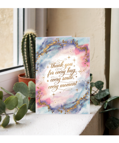Thank You for Every Hug, Every Smile, Every Moment Mothers Day Card
