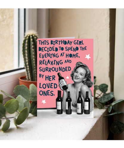 This birthday girl decided to spend the evening at home relaxing and surrounded by her loved ones