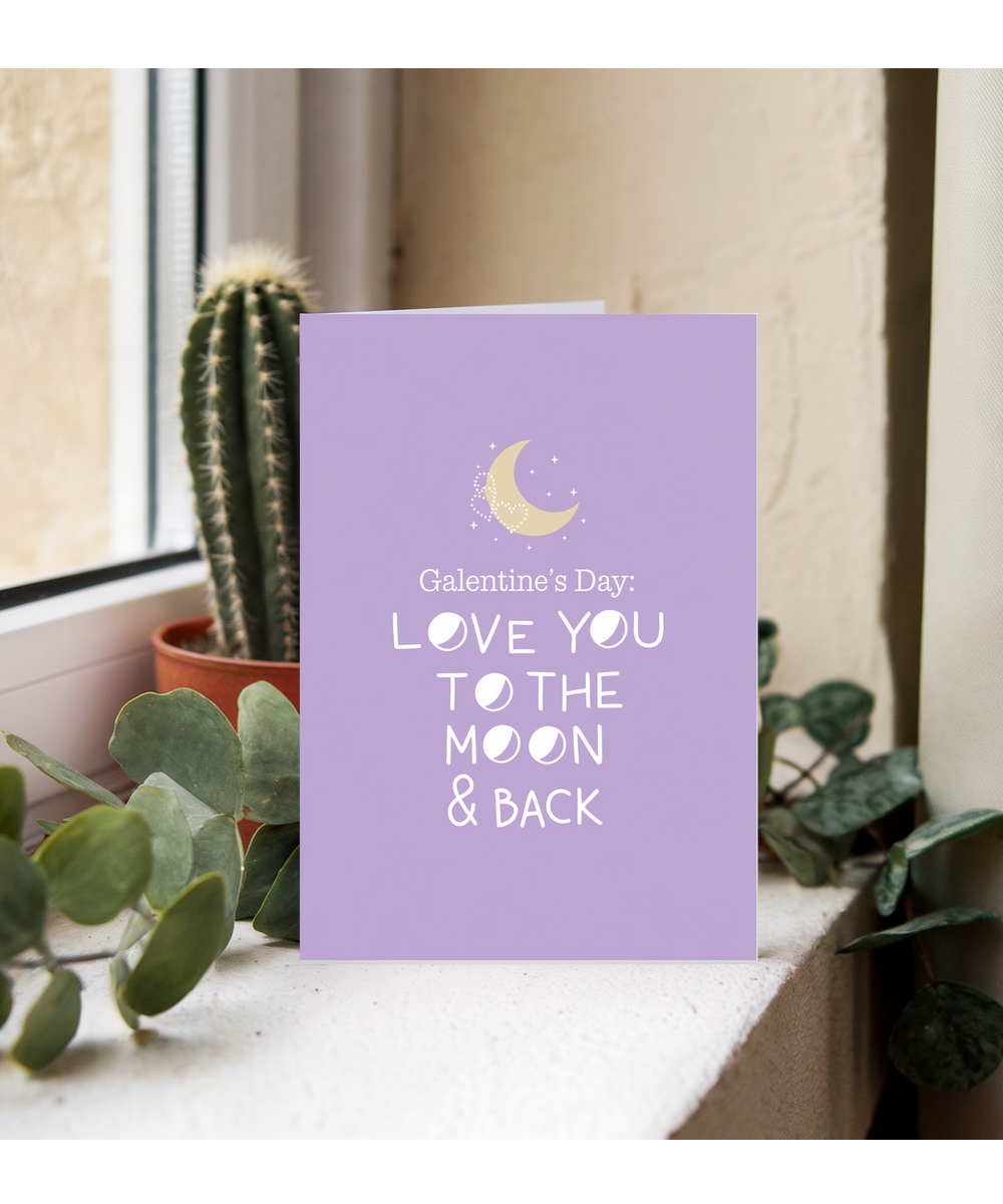 Galentine's Day card Love You to the Moon & Back