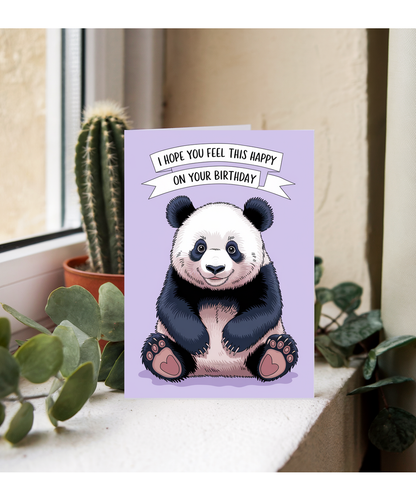 I hope you feel this happy on your birthday Panda Birthday card
