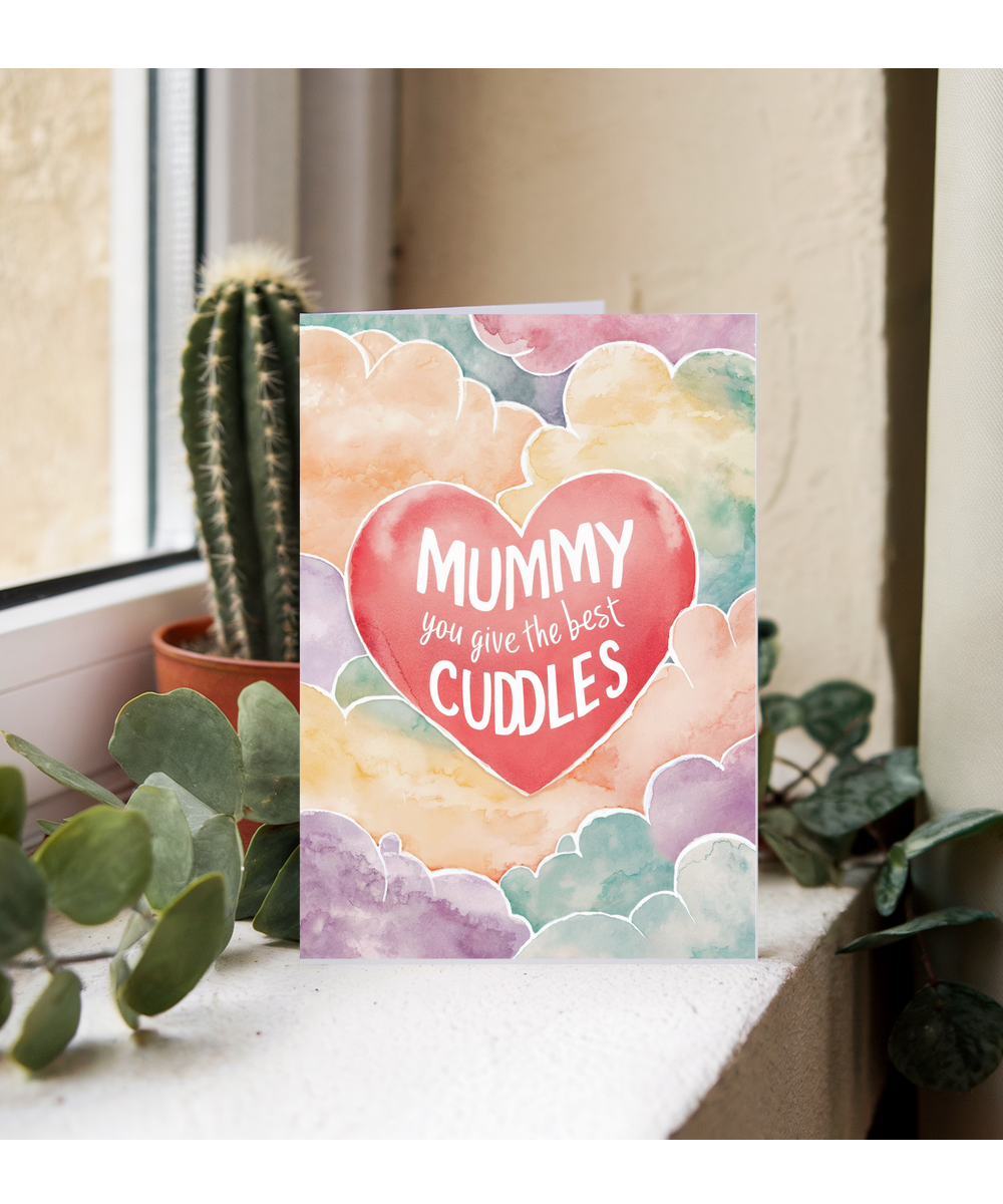 mummy you give the best cuddles