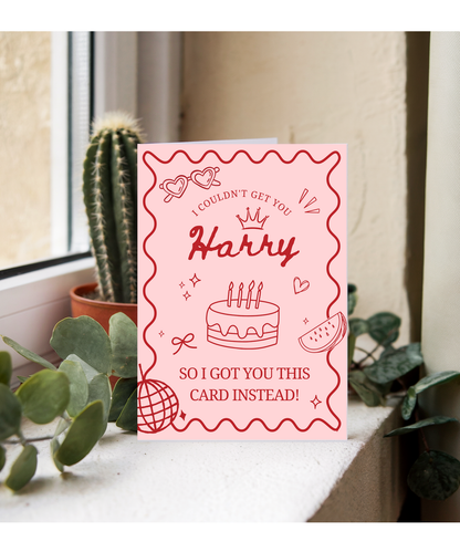 I couldn't get you Harry so I got you this card