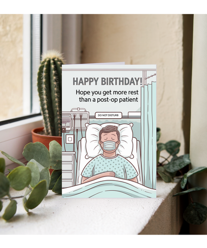 Nurse Birthday Card Hope You Get More Rest Than a Post-Op Patient