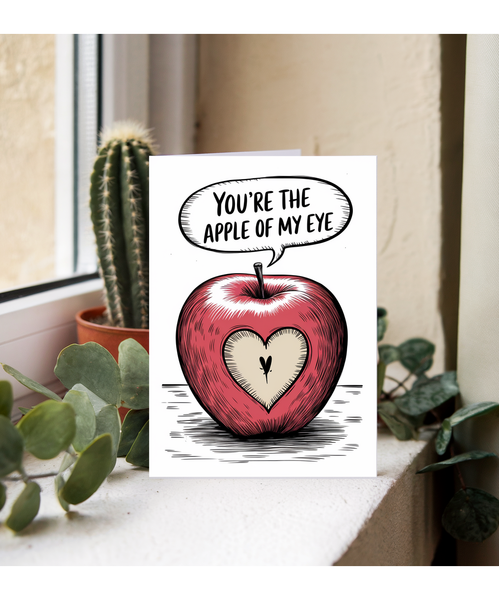 You’re the apple of my eye Greeting Card