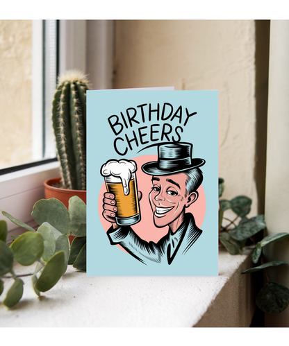 Birthday Cheers Card for him Larger funny