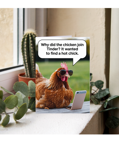 Why did the chicken join Tinder? It wanted to find a hot chick.