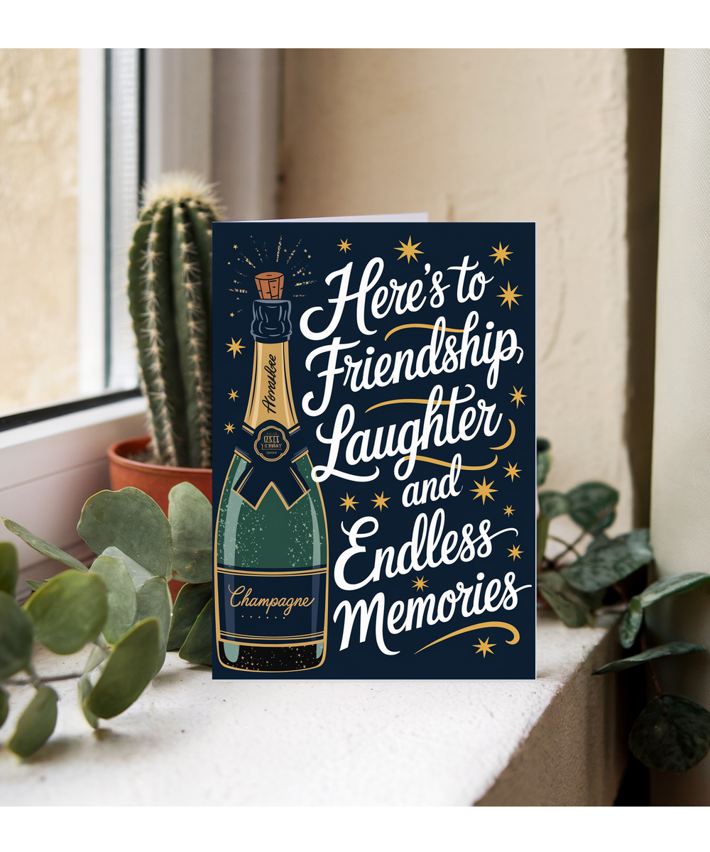 Here’s to Friendship Laughter and Endless Memories