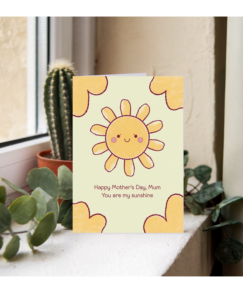 Mothers Day Card, Mum You Are My Sunshine