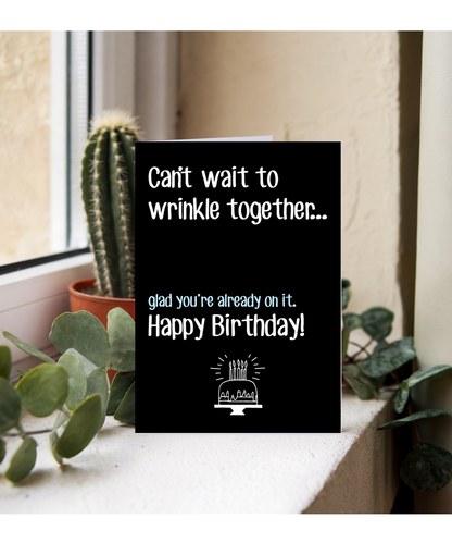 Funny Birthday Card for Partner Cant Wait to Wrinkle Together