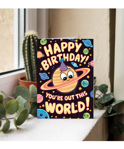 Happy Birthday! You’re Out of This World!