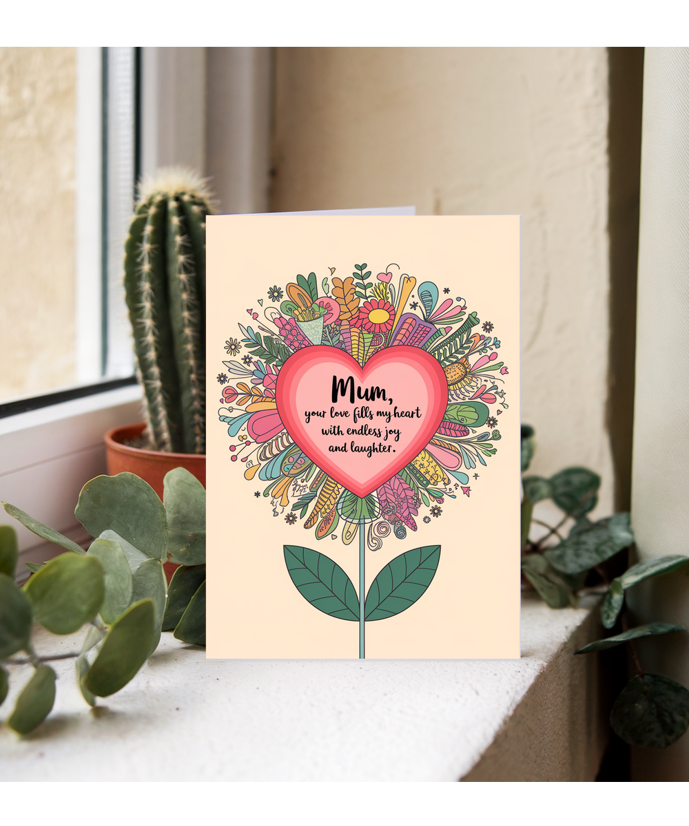 Mother's Day Card, Mum! You Fill My Heart with Joy