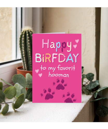 Funny Dog Mum Birthday Card from the Dog to Favourite Human